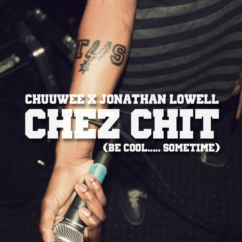 Chuuwee x Jonathan Lowell - Chez Chit **mp3**