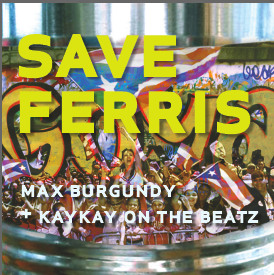 Max Burgundy - Save Ferris (F*#k My Job) **mp3**