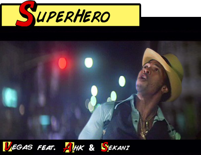  Vegas - Superhero ft. Ahk & Sekani [video]