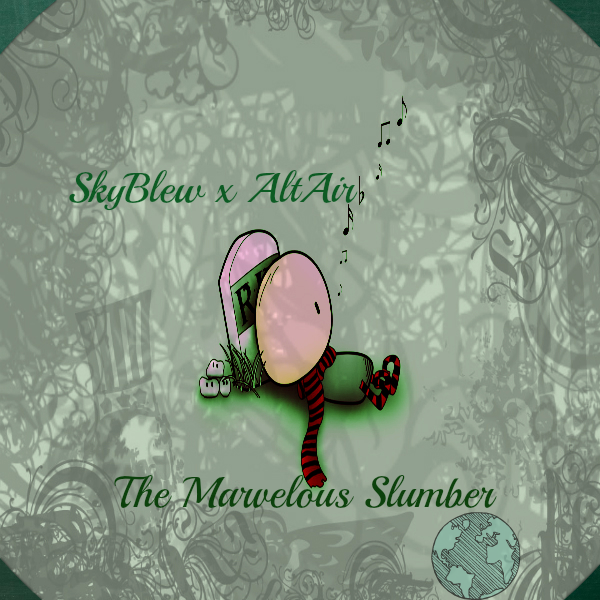 SkyBlew x AltAir - The Marvelous Slumber [FreEP]