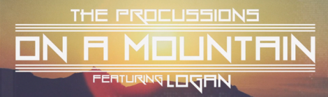 The Procussions "On A Mountain" ft. Logan [video]