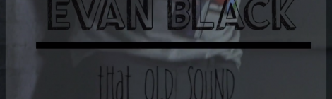 Evan Black - That Old Sound (Prod. King I Divine) [video]