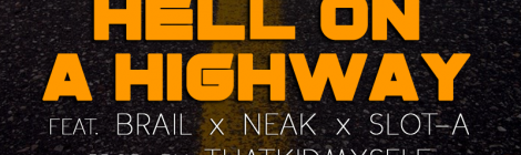 Pete Sayke - Hell on a Highway ft. Brail, Neak & Slot-A (Prod. By ThatKidMyself) [audio]