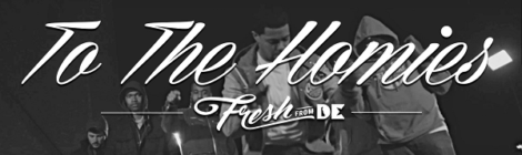 FreshfromDE - To The Homies [video]