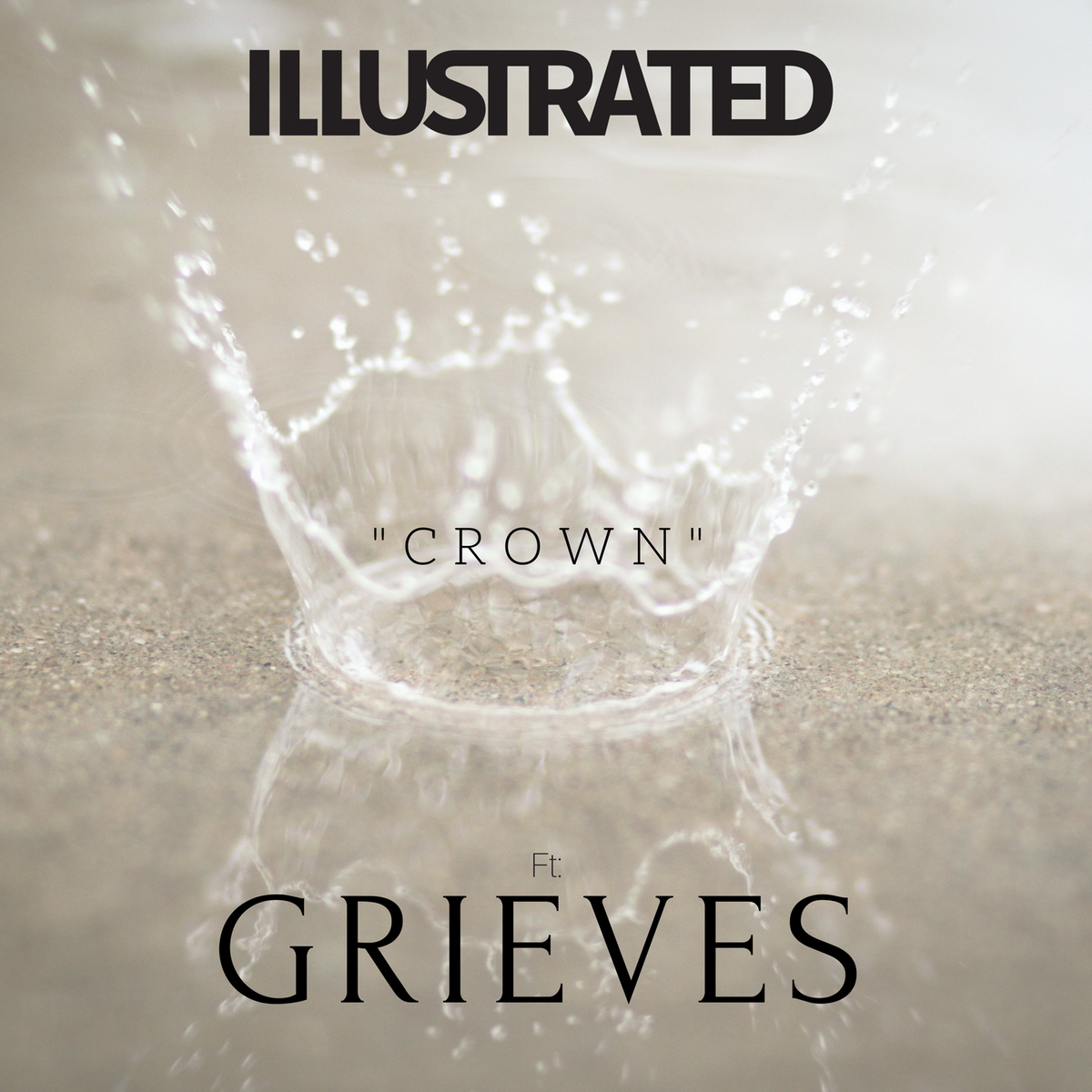 Illustrated - Crown ft. Grieves